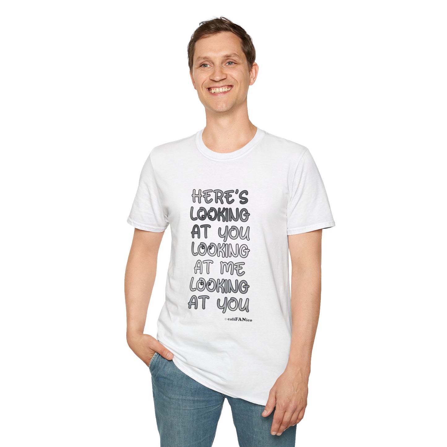 Here's Looking At You Funny T-Shirt, Unisex T-Shirt, Funny Graphic Tee, Casual Wear, Gift for Friends, Unisex Casual Apparel, Street Wear