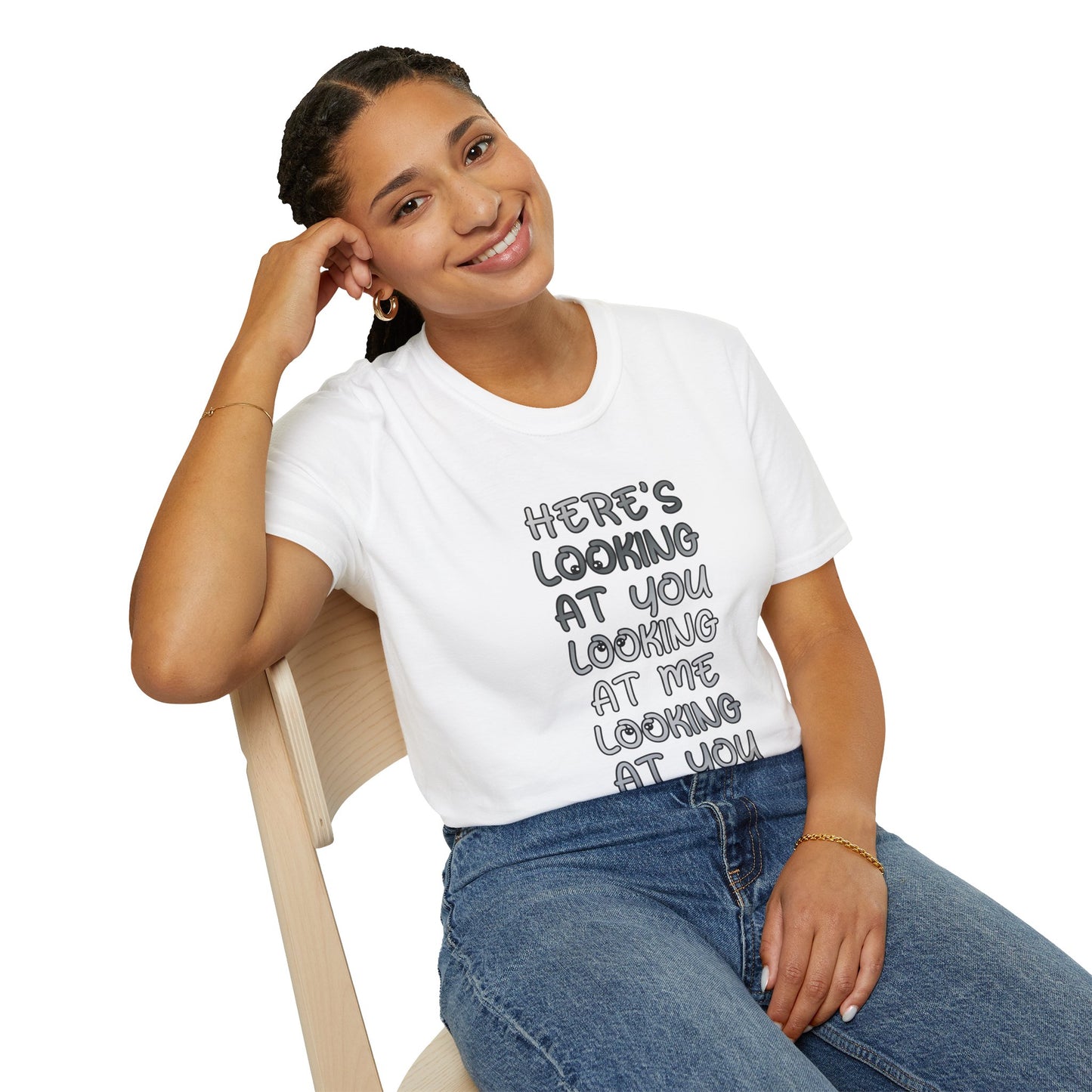 Here's Looking At You Funny T-Shirt, Unisex T-Shirt, Funny Graphic Tee, Casual Wear, Gift for Friends, Unisex Casual Apparel, Street Wear