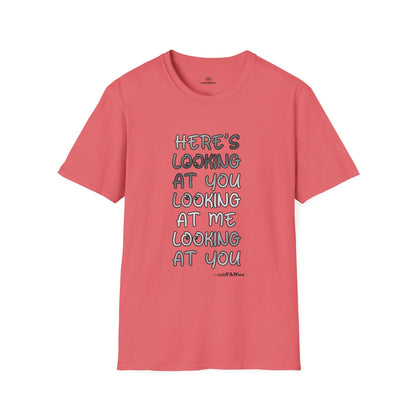 Here's Looking At You Funny T-Shirt, Unisex T-Shirt, Funny Graphic Tee, Casual Wear, Gift for Friends, Unisex Casual Apparel, Street Wear