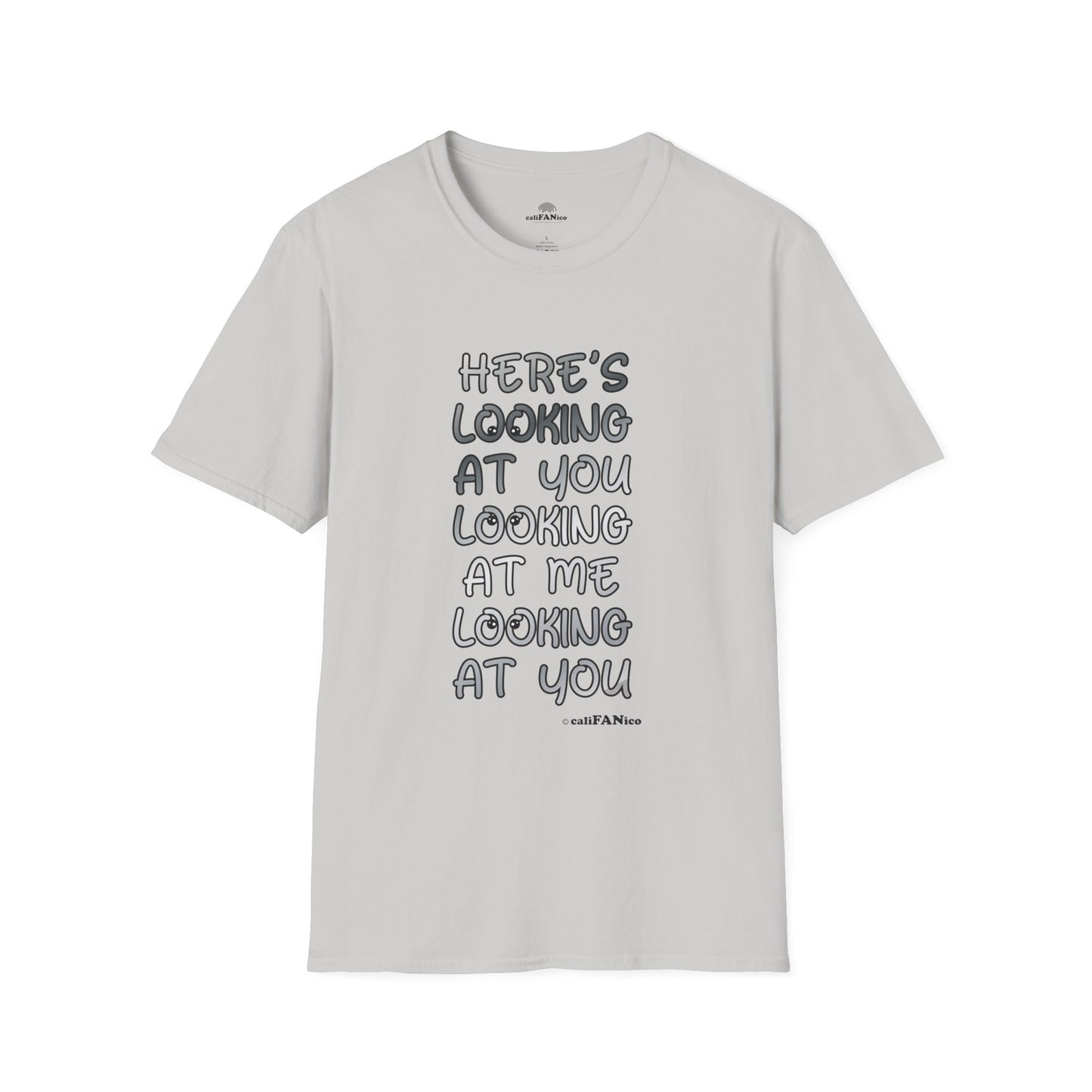 Here's Looking At You Funny T-Shirt, Unisex T-Shirt, Funny Graphic Tee, Casual Wear, Gift for Friends, Unisex Casual Apparel, Street Wear