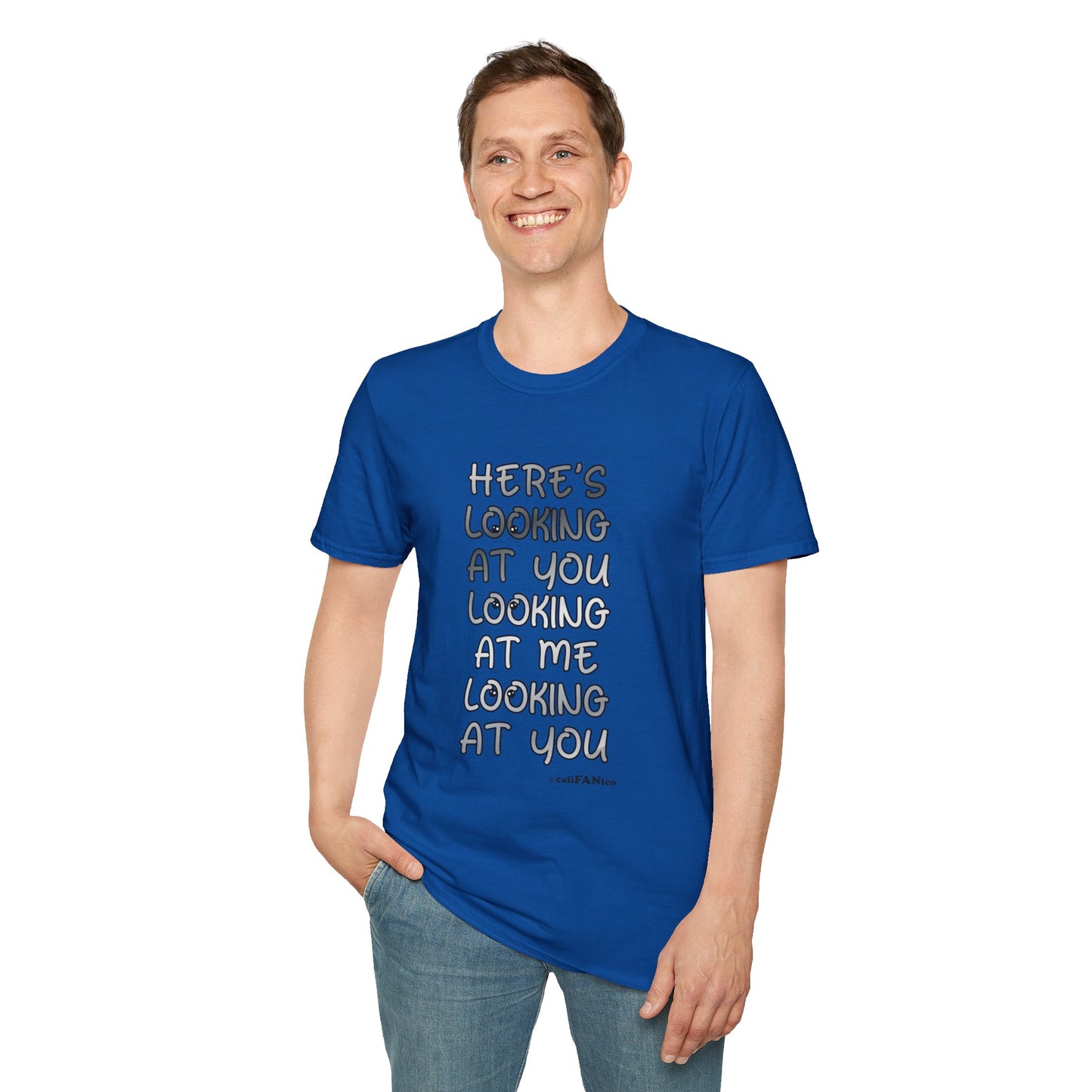 Here's Looking At You Funny T-Shirt, Unisex T-Shirt, Funny Graphic Tee, Casual Wear, Gift for Friends, Unisex Casual Apparel, Street Wear