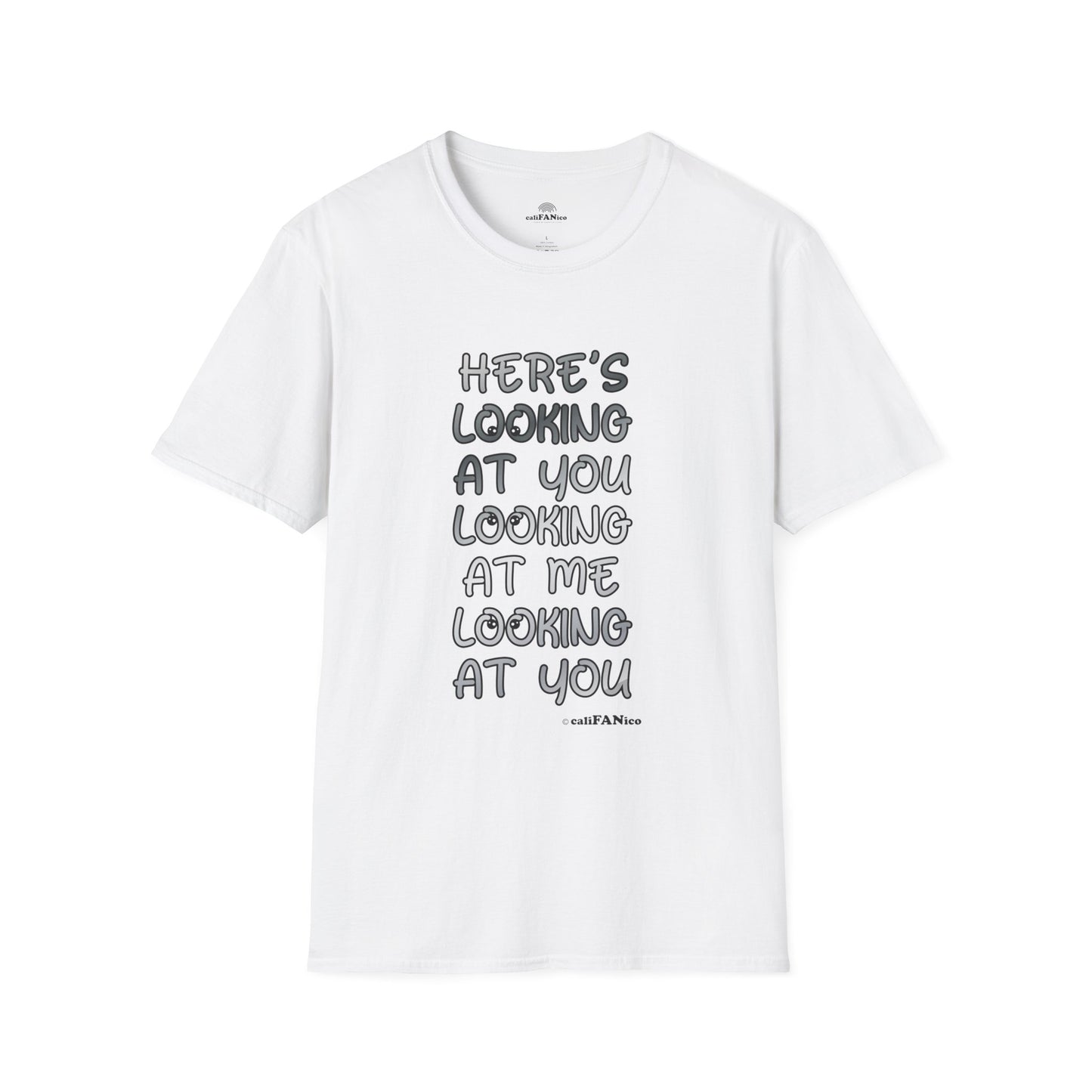 Here's Looking At You Funny T-Shirt, Unisex T-Shirt, Funny Graphic Tee, Casual Wear, Gift for Friends, Unisex Casual Apparel, Street Wear