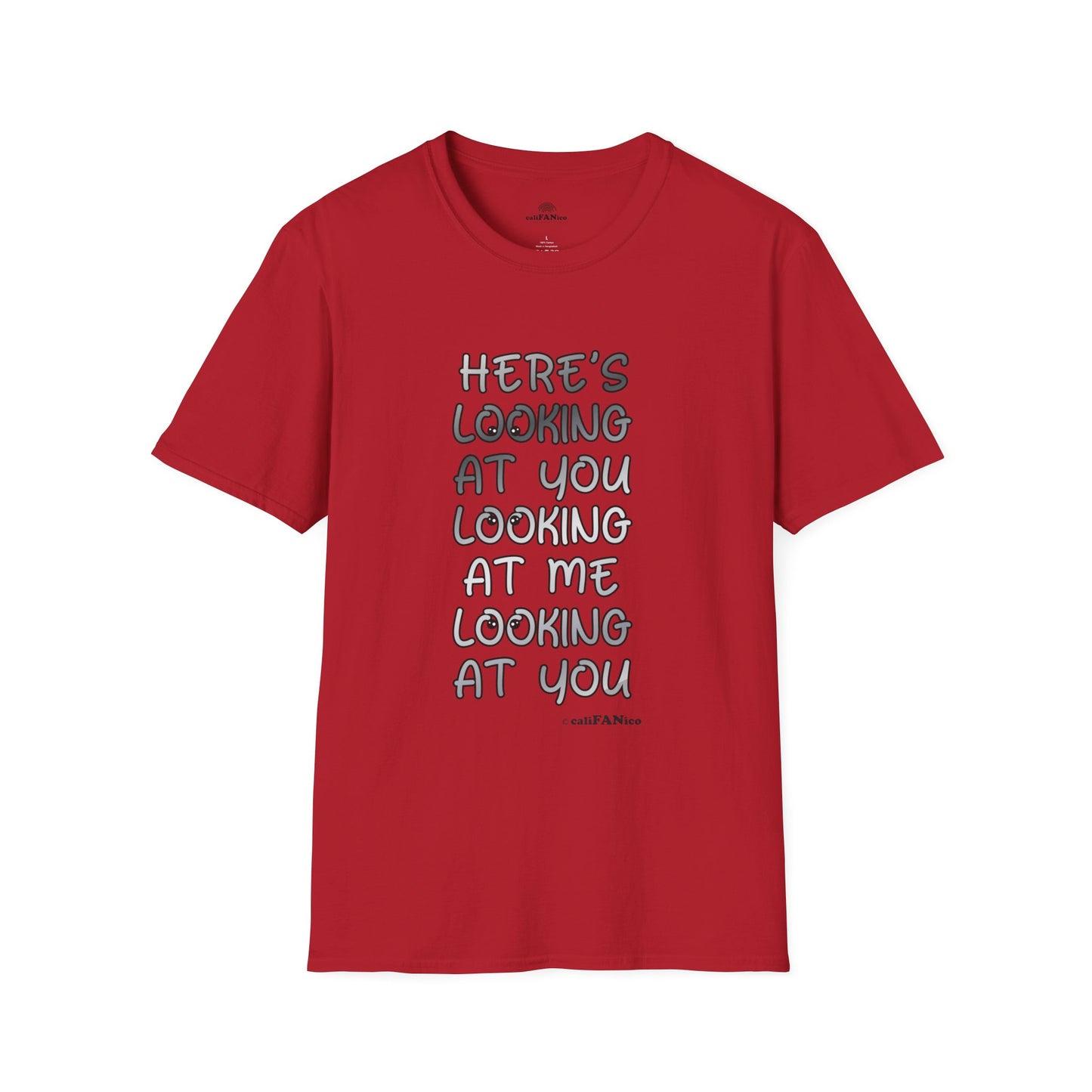 Here's Looking At You Funny T-Shirt, Unisex T-Shirt, Funny Graphic Tee, Casual Wear, Gift for Friends, Unisex Casual Apparel, Street Wear