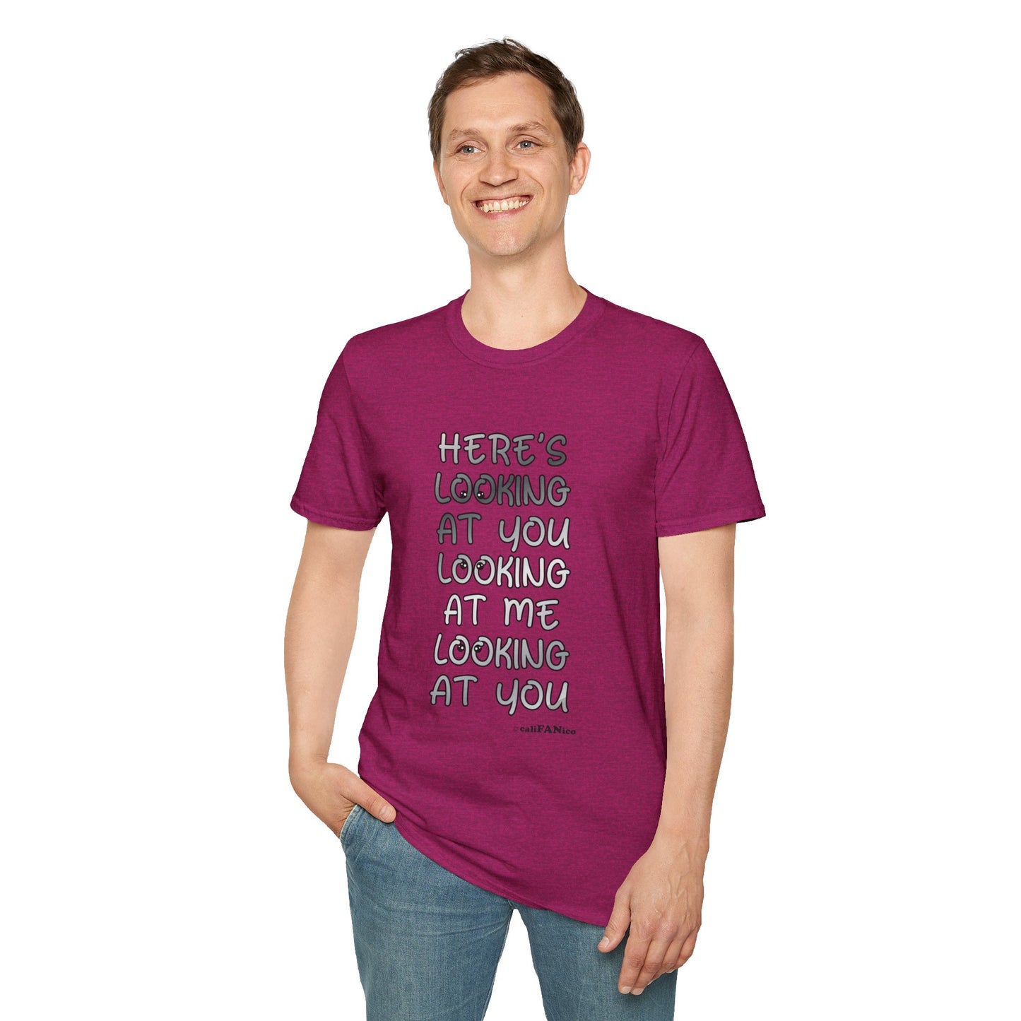 Here's Looking At You Funny T-Shirt, Unisex T-Shirt, Funny Graphic Tee, Casual Wear, Gift for Friends, Unisex Casual Apparel, Street Wear
