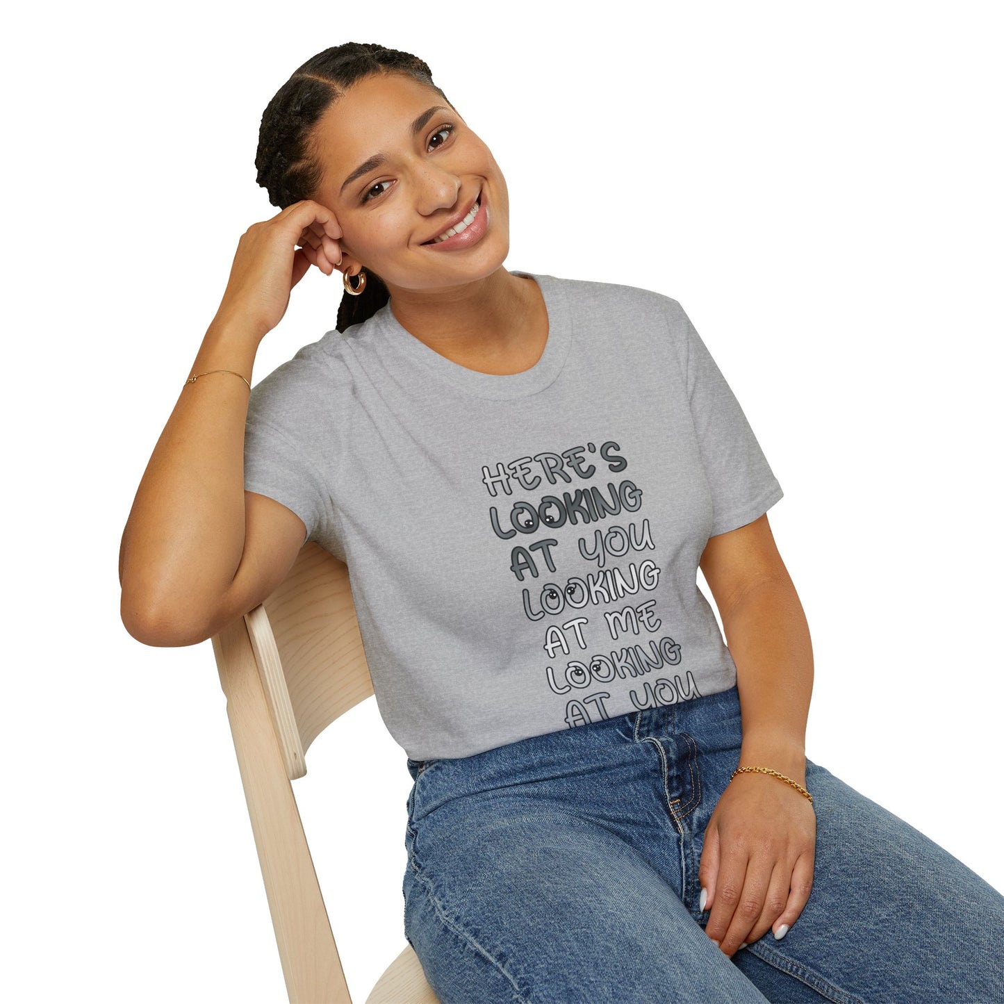 Here's Looking At You Funny T-Shirt, Unisex T-Shirt, Funny Graphic Tee, Casual Wear, Gift for Friends, Unisex Casual Apparel, Street Wear