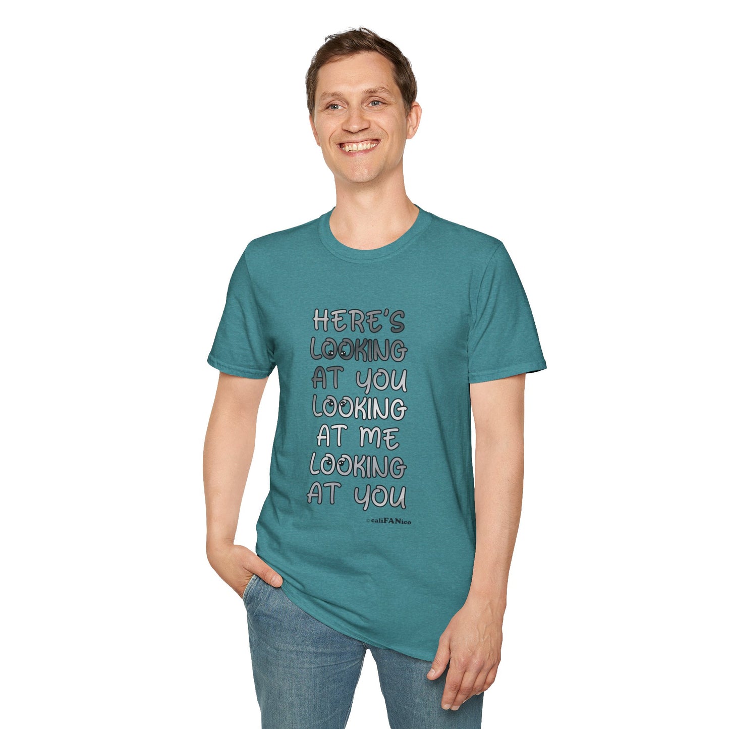 Here's Looking At You Funny T-Shirt, Unisex T-Shirt, Funny Graphic Tee, Casual Wear, Gift for Friends, Unisex Casual Apparel, Street Wear