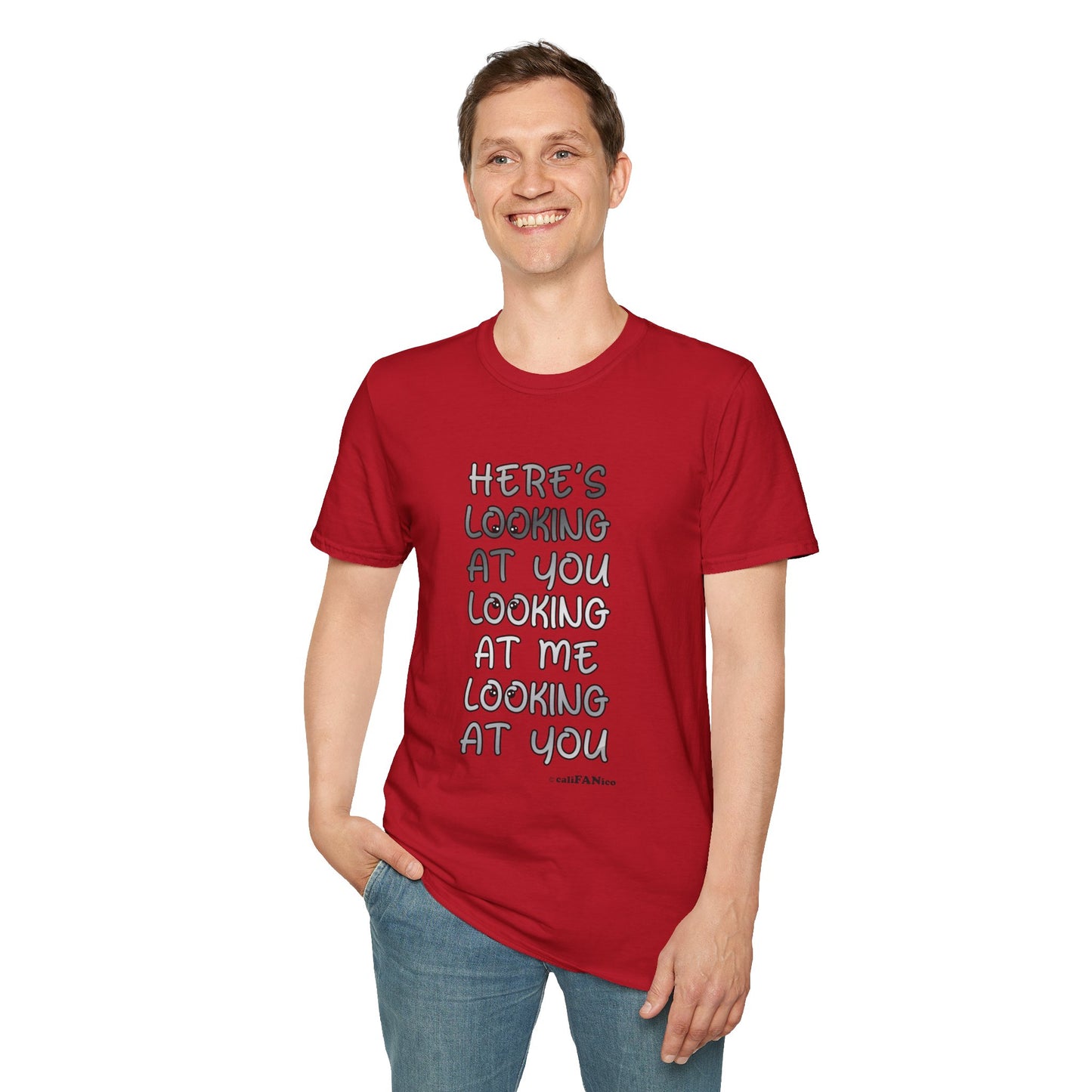 Here's Looking At You Funny T-Shirt, Unisex T-Shirt, Funny Graphic Tee, Casual Wear, Gift for Friends, Unisex Casual Apparel, Street Wear