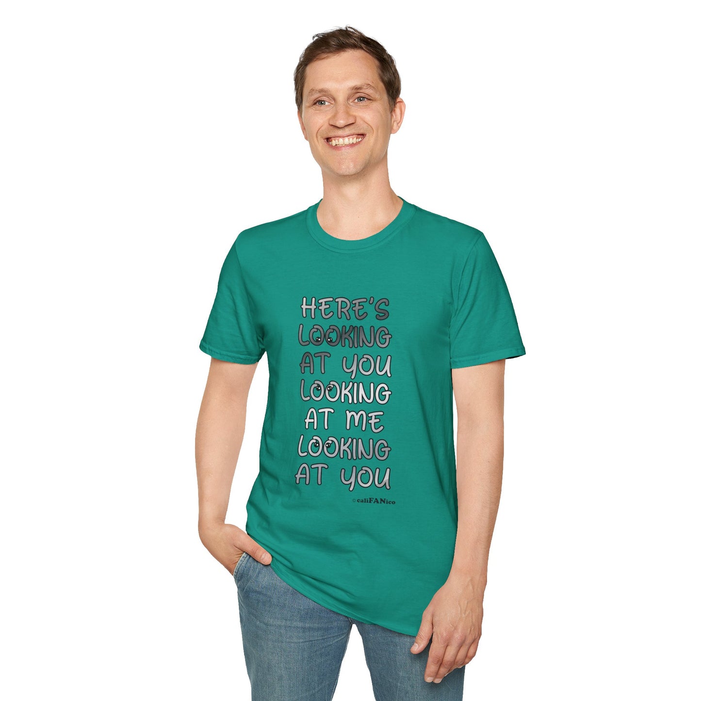 Here's Looking At You Funny T-Shirt, Unisex T-Shirt, Funny Graphic Tee, Casual Wear, Gift for Friends, Unisex Casual Apparel, Street Wear
