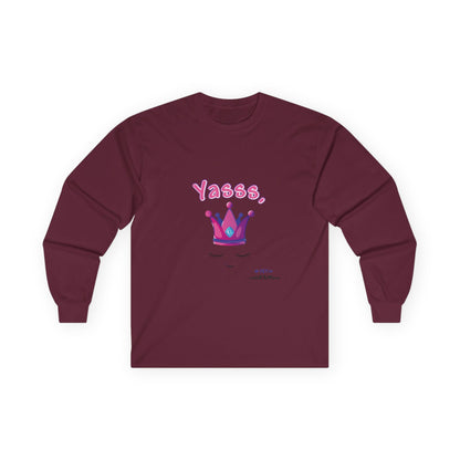 Long-Sleeve Yasss, Queen T-Shirt for LGBTQute Happy People