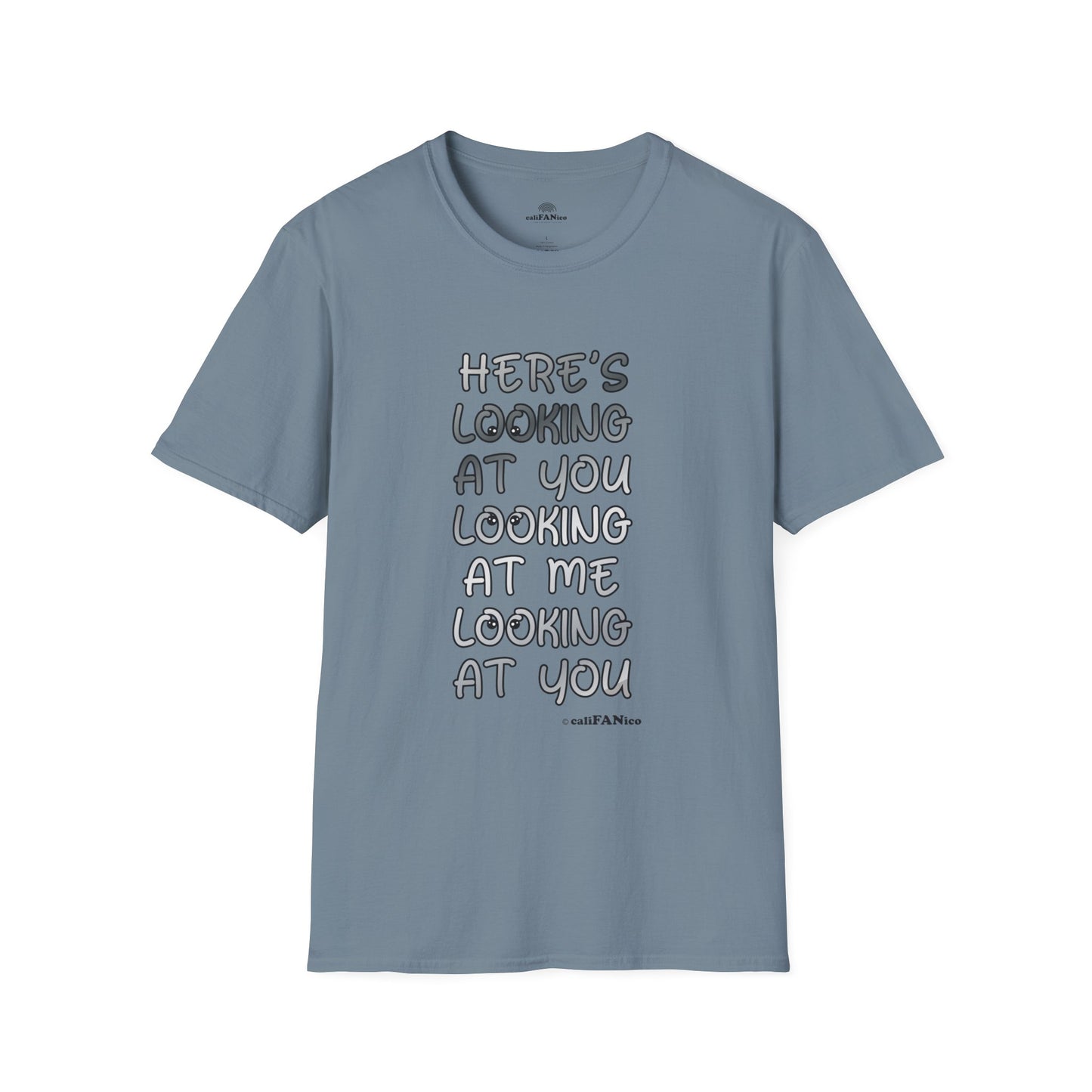Here's Looking At You Funny T-Shirt, Unisex T-Shirt, Funny Graphic Tee, Casual Wear, Gift for Friends, Unisex Casual Apparel, Street Wear