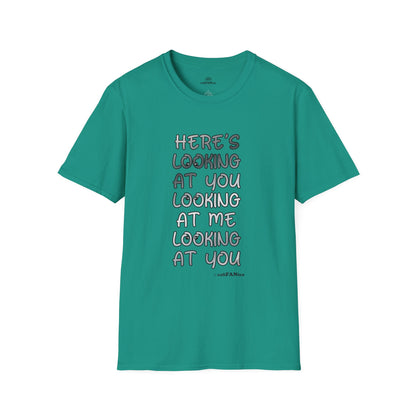 Here's Looking At You Funny T-Shirt, Unisex T-Shirt, Funny Graphic Tee, Casual Wear, Gift for Friends, Unisex Casual Apparel, Street Wear