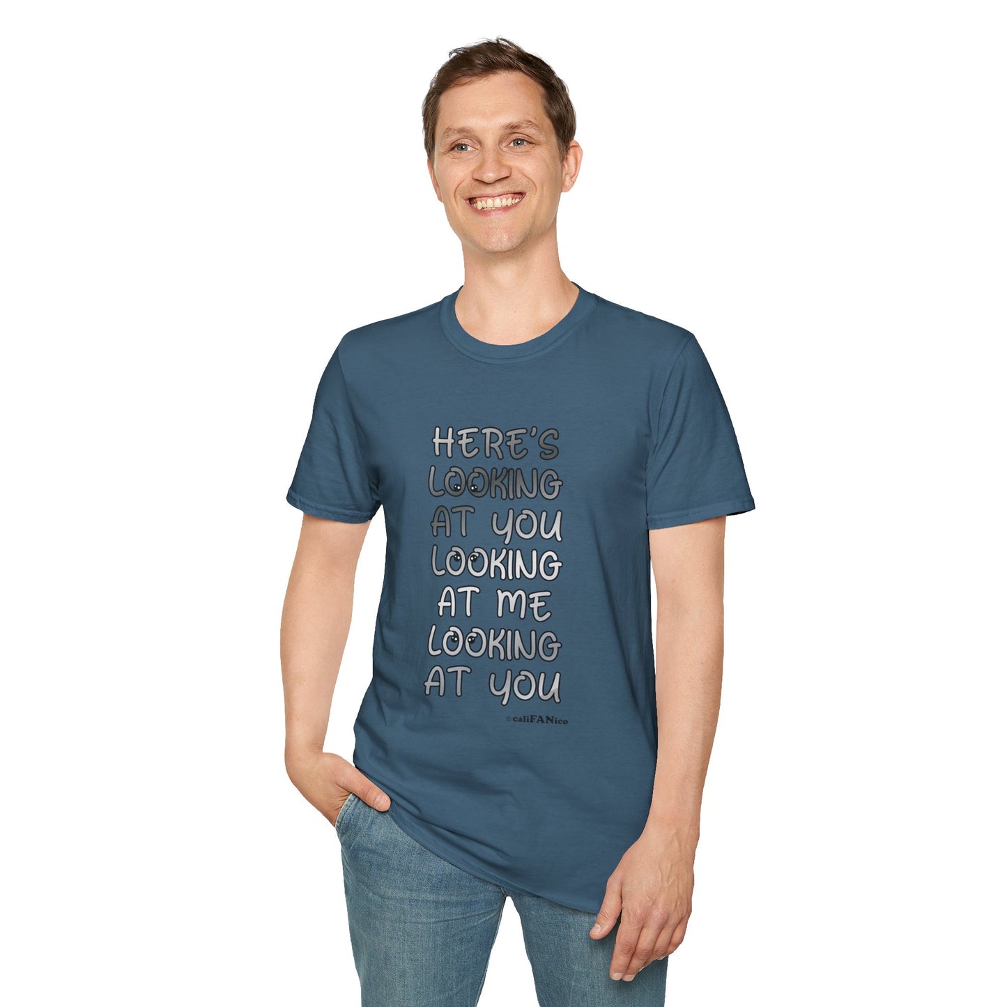 Here's Looking At You Funny T-Shirt, Unisex T-Shirt, Funny Graphic Tee, Casual Wear, Gift for Friends, Unisex Casual Apparel, Street Wear