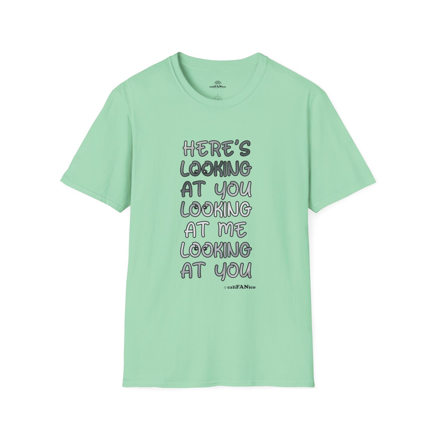 Here's Looking At You Funny T-Shirt, Unisex T-Shirt, Funny Graphic Tee, Casual Wear, Gift for Friends, Unisex Casual Apparel, Street Wear