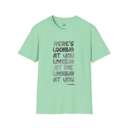 Here's Looking At You Funny T-Shirt, Unisex T-Shirt, Funny Graphic Tee, Casual Wear, Gift for Friends, Unisex Casual Apparel, Street Wear