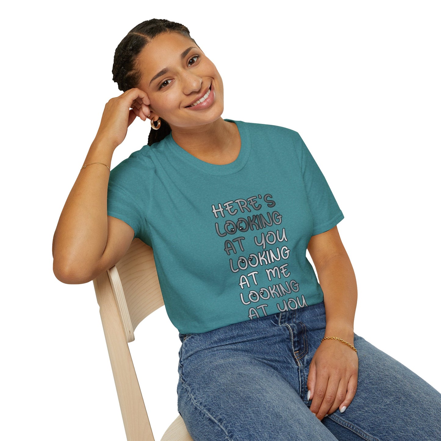 Here's Looking At You Funny T-Shirt, Unisex T-Shirt, Funny Graphic Tee, Casual Wear, Gift for Friends, Unisex Casual Apparel, Street Wear