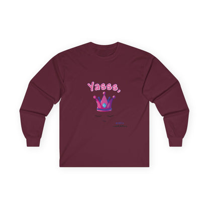 Long-Sleeve Yasss, Queen T-Shirt for LGBTQute Happy People