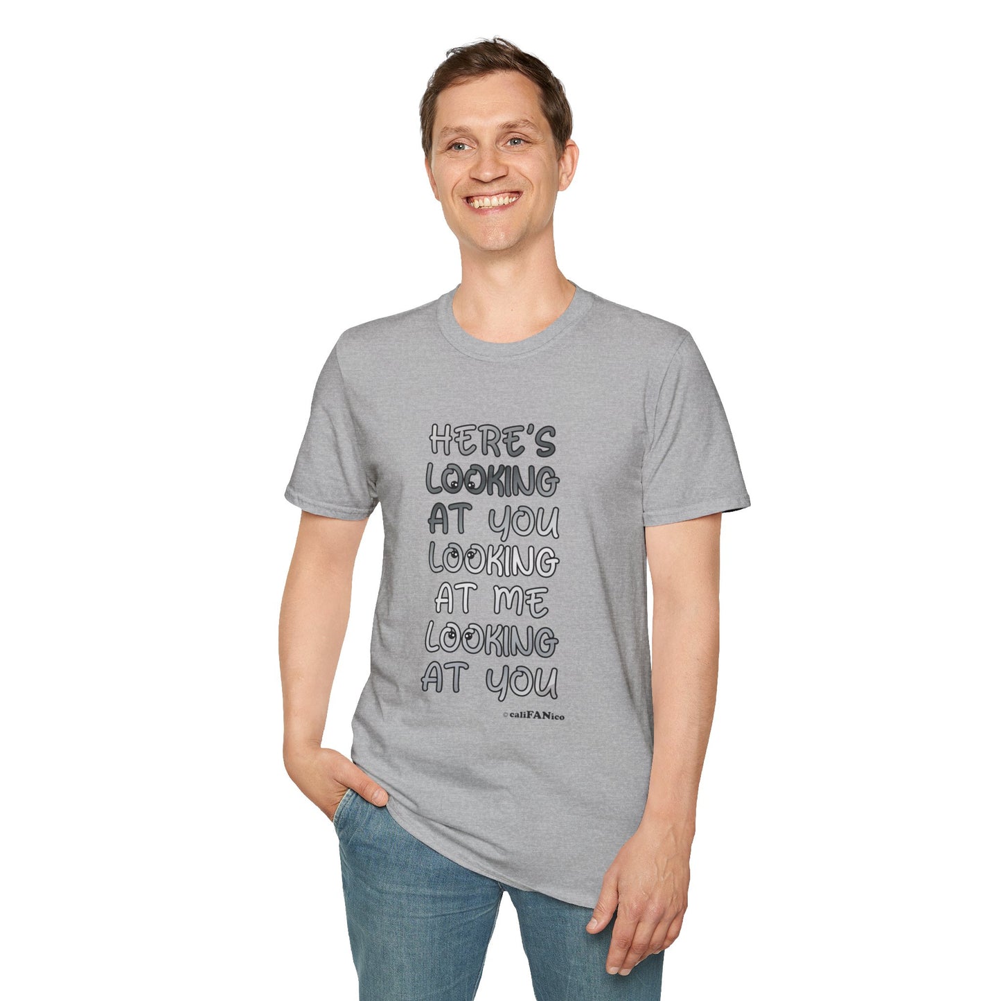 Here's Looking At You Funny T-Shirt, Unisex T-Shirt, Funny Graphic Tee, Casual Wear, Gift for Friends, Unisex Casual Apparel, Street Wear