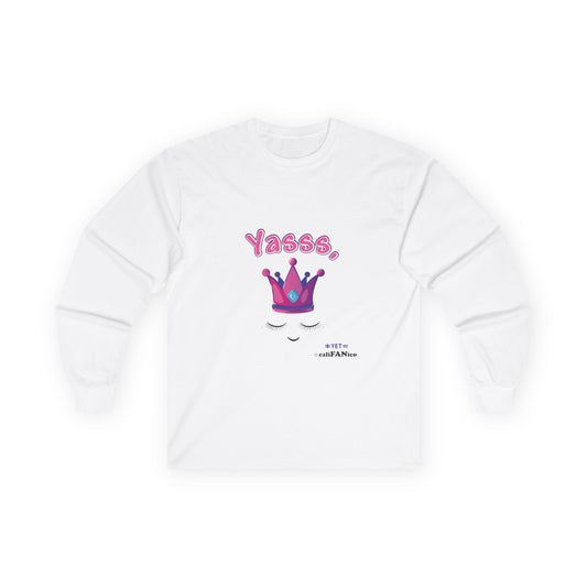 Long-Sleeve Yasss, Queen T-Shirt for LGBTQute Happy People