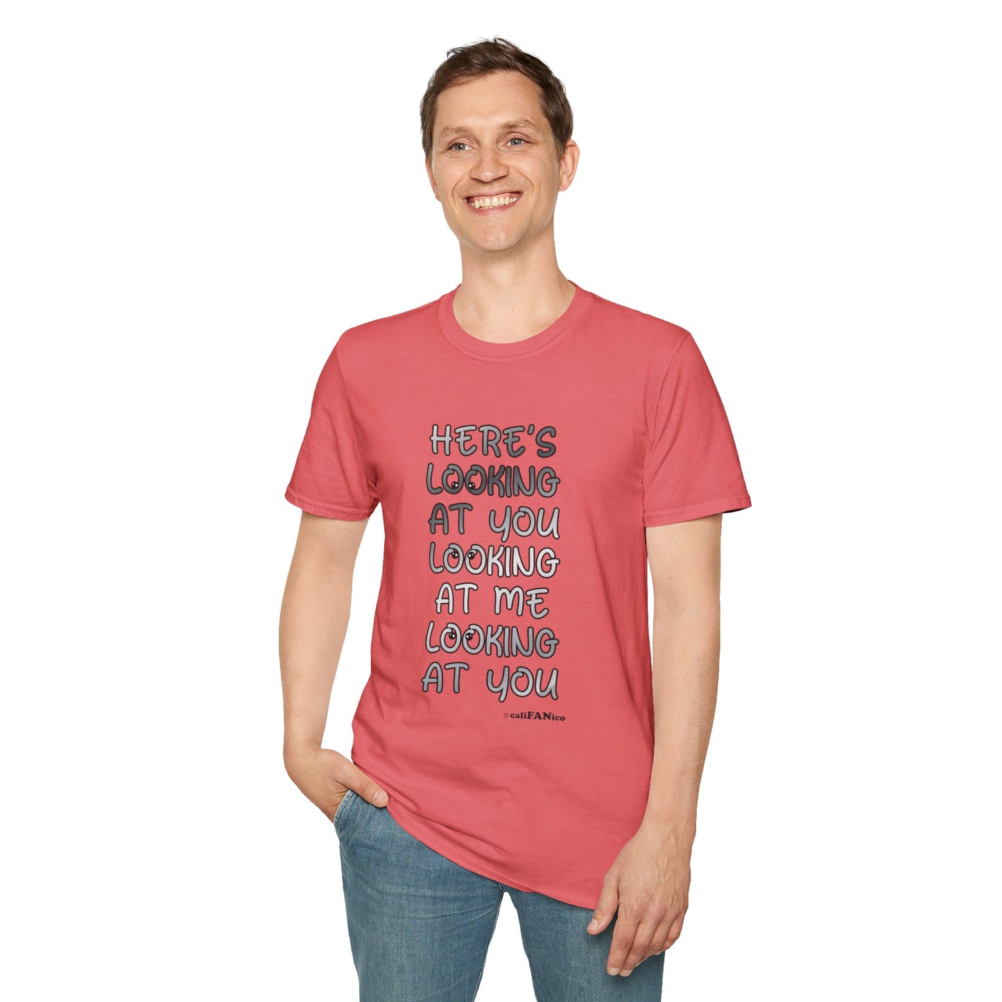 Here's Looking At You Funny T-Shirt, Unisex T-Shirt, Funny Graphic Tee, Casual Wear, Gift for Friends, Unisex Casual Apparel, Street Wear