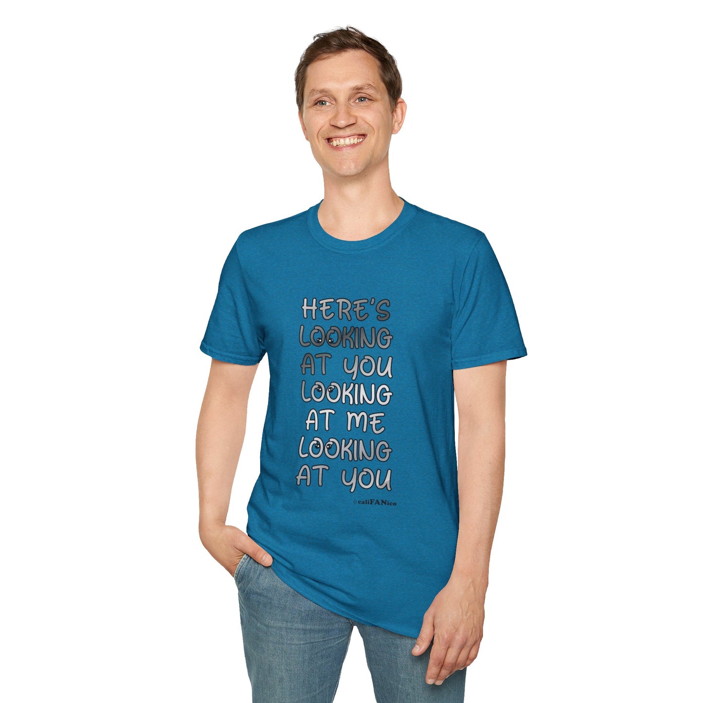 Here's Looking At You Funny T-Shirt, Unisex T-Shirt, Funny Graphic Tee, Casual Wear, Gift for Friends, Unisex Casual Apparel, Street Wear